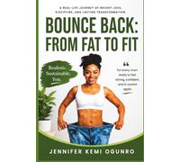 Bounce Back : From Fat to Fit