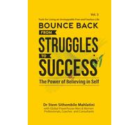 Bounce Back - From Struggles to Success (Bounce Back Book Series)