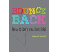 Bounce Back: How to Be A Resilient Kid