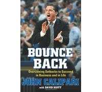 Bounce Back: Overcoming Setbacks to Succeed in Business and in Life