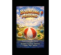 Bouncing Around: Inspirational Short Stories