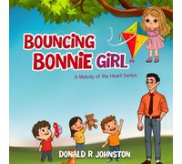 Bouncing Bonnie Girl: A Melody of the Heart Series