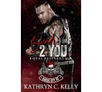 Bound 2 You: Royal Bastards MC (Kansas City, KS Chapter)