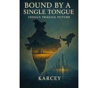 Bound By A Single Tongue: India's Fragile Future