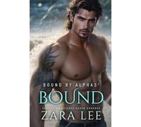 Bound by Alphas 1 - Bound: Spicy Fated Mate Shifter MM Reverse Harem Romance (The Blood Moon Chronicle)