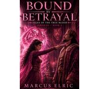 bound by betrayal: Book 2 (Between Promise And Betrayal (Tales of the True Blood - 02))