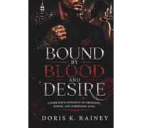 Bound by Blood and Desire: A Dark Mafia Romance of Obsession, Power, and Forbidden Love