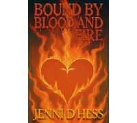 Bound by Blood and Fire