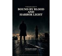 Bound by Blood and Harbor Light: Harbor Light, Book 1 - A Dark Mafia Romance