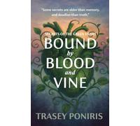 Bound by Blood and Vine: Secrets of the Green Heart: 1