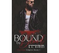 Bound by Blood: Arranged marriage / forced alliance, Touch-her-and-you-die MMC, Strong but trapped FMC, Family loyalty vs forbidden desire, Slow-burn ... secrets, betrayals: 1 (Crimson Empire Mafia)