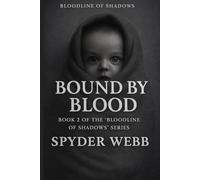 Bound By Blood: Book 2 of the Bloodline of Shadows Series
