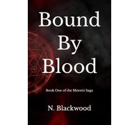 Bound By Blood: Book One of the Moretti Saga