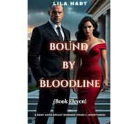 BOUND BY BLOODLINE: A Dark Mafia Legacy Romance (Family, Inheritance) (Blood Oaths: A Dark Mafia Romance Series)