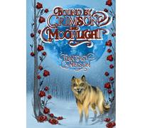 Bound By Crimson And Moonlight: The Crimson Series