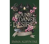 Bound by Dance and Desire: A Dark Fae Morally Gray Fantasy Romance: 1 (The Fae Court of Casakraine)