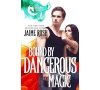 Bound by Dangerous Magic: 4 (Hidden)