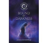Bound By Darkness: The Darkness and Light Saga
