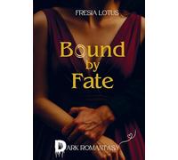 Bound by Fate: a slowburn romantasy where monsters rise