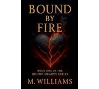 Bound by Fire: 1 (Bound Hearts)
