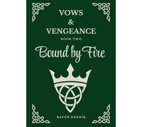 Bound by Fire 2nd Edition: A BWWM Dark Mafia Romance | Bratva War x Irish Enforcer x Black Heroine | Loyalty, Heat, Rebellion (Vows & Vengeance:)