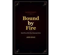 Bound by Fire: 5 (The Blood Dynasty)