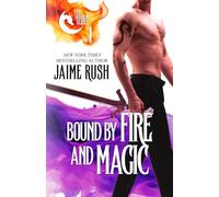 Bound by Fire and Magic: 1 (Hidden)