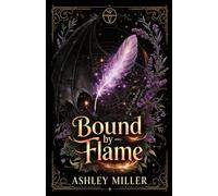 Bound by Flame: Dragon Shifter, Enemies to Lovers, Slow Burn Fantasy Romance: 1 (The Evalune Chronicles)