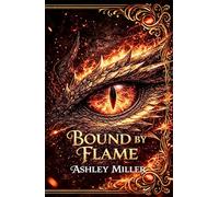 Bound by Flame: Dragon Shifter, Enemies to Lovers, Slow Burn Fantasy Romance (The Evalune Chronicles)