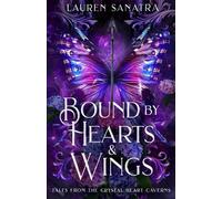 Bound by Hearts & Wings: Tales from the Crystal Heart Caverns (Tales of Talero)