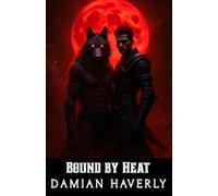 Bound by Heat: A Dark MM Omega × Alpha Paranormal Romance (Nightfang Academy)