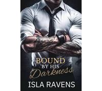 BOUND BY HIS DARKNESS: A Dark Mafia MM Romance (Gay Romance)