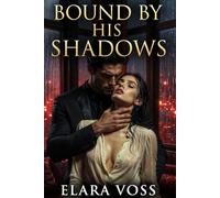 Bound By His Shadows: 1 (Romance, fantasy, Romantasty Fiction)