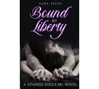 Bound By Liberty: A Stained Souls MC Novel