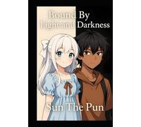 Bound By Light And Darkness