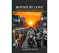 Bound by Love: A Journey from Chance Meeting to Forever