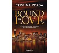 Bound by love (Matchstories Romántica Contemporánea)