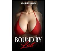 Bound By Lust: A Dark Hucow Romance of Intense Erotic BDSM and Breeding: Science Erotica | BDSM Erotica (Hucow Chronicles)