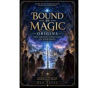 Bound By Magic Origins: The Grand Conclave of KOKABIEL: 2