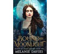 Bound By Moonlight: A Dark Paranormal Reverse Harem Romance (Marked by Flame and Fate)