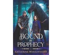 Bound by Prophecy: 1 (Legends of Airidia)