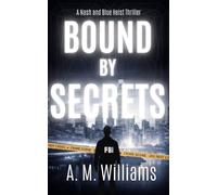 Bound By Secrets: A Nash and Blue Heist Story (Nash and Blue Heist Series)