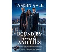 Bound by Secrets and Lies: A Dark MMF Billionaire Mafia Secret Baby Romance: 5 (Kings of a Ruthless Empire: A Dark MMF Billionaire Mafia Romance Series)