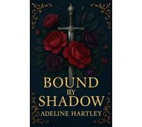 Bound by Shadow: A Romantic Fantasy (The Sealed Realms)
