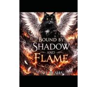 Bound by Shadow and Flame