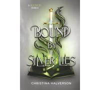 Bound by Silver Lies: A Bound by Series