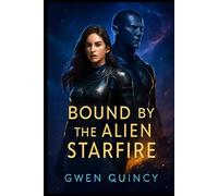 Bound by the Alien Starfire: An Alien Fated Mates Romance