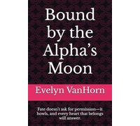 Bound by the Alpha’s Moon