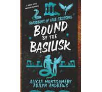Bound by the Basilisk (Guardians of Vale Crossing)