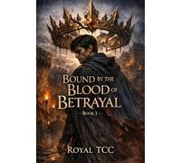 Bound by the Blood of Betrayal